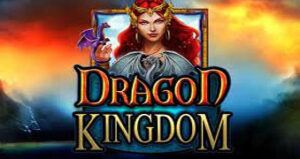 Dragon Kingdom รีวิวเกมส์ค่าย PRAGMATIC PLAY ทางเข้า PRAGMATIC PLAY เครดิตฟรี