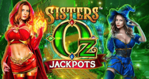 Sisters of Oz Jackpots Microgaming SLOTXO