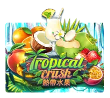 Tropical Crush SLOTXO มือถือ สล็อต XO ฝากถอนออโต้ SLOTXO